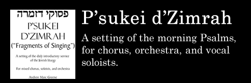 P'sukei d'Zimrah - A setting of the morning Psalms, for chorus, orchestra, and vocal soloists